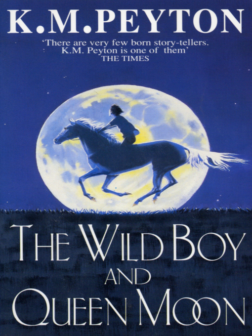 Title details for The Wild Boy and Queen Moon by K M Peyton - Available